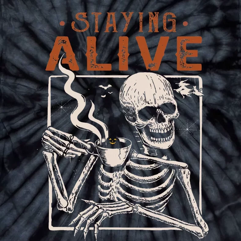 Staying Alive Skeleton Drink Coffee Funny Skeleton Skull Tie-Dye T-Shirt