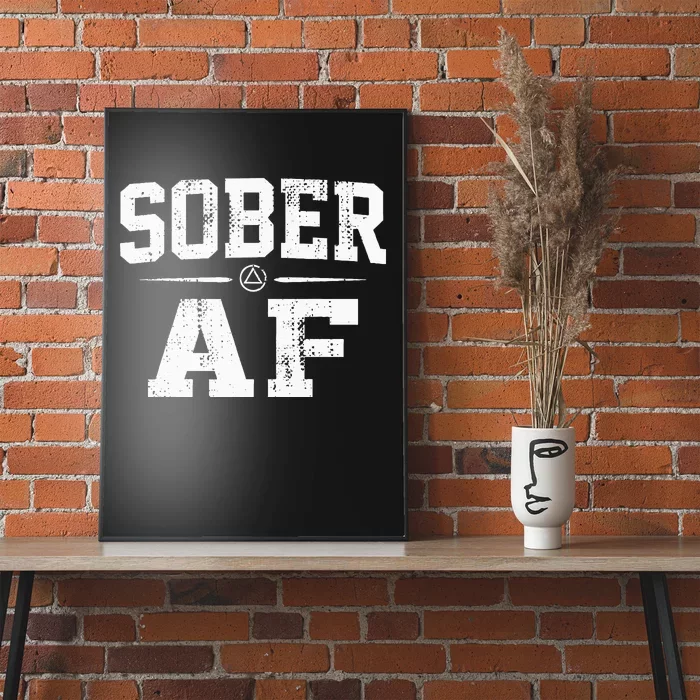 Sober AF Sobriety AA Alcoholics Anonymous Recovery Addiction Poster