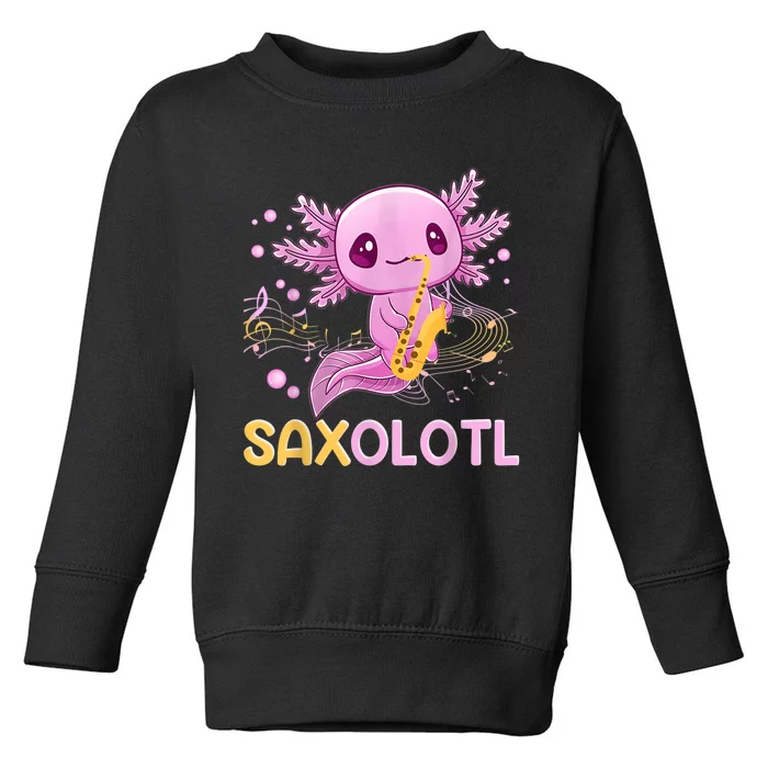 Saxolotl Adorable Saxophone Playing Funny Axolotl Gift Girls Toddler Sweatshirt