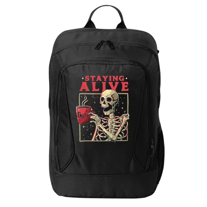 Staying Alive Skeleton Drink Coffee Funny Skeleton Skull City Backpack