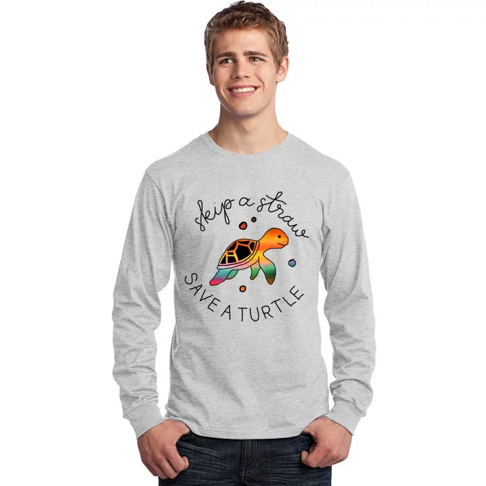 Skip A Straw Save A Turtle Gift Tall Long Sleeve T-Shirt