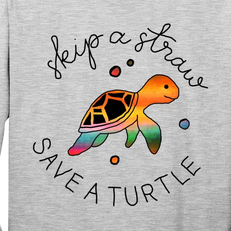 Skip A Straw Save A Turtle Gift Tall Long Sleeve T-Shirt