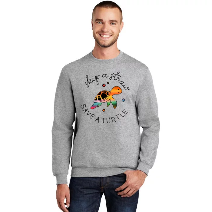 Skip A Straw Save A Turtle Gift Sweatshirt