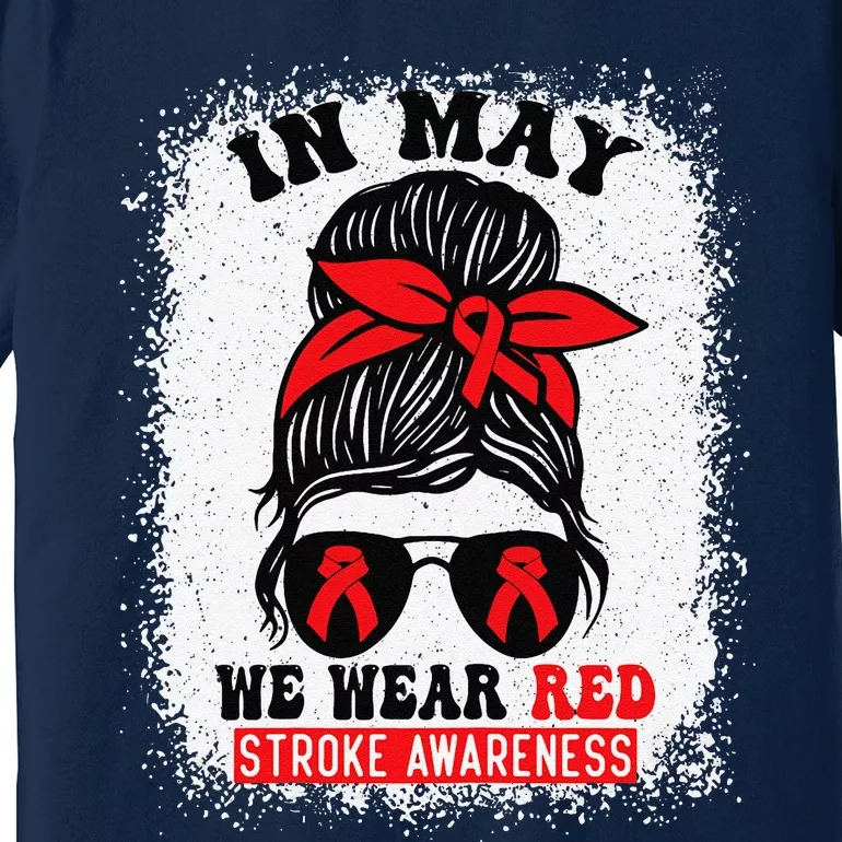 Stroke Awareness Survivor Support Women In May We Wear Red Premium T-Shirt