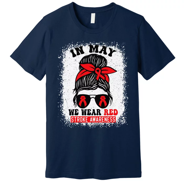 Stroke Awareness Survivor Support Women In May We Wear Red Premium T-Shirt