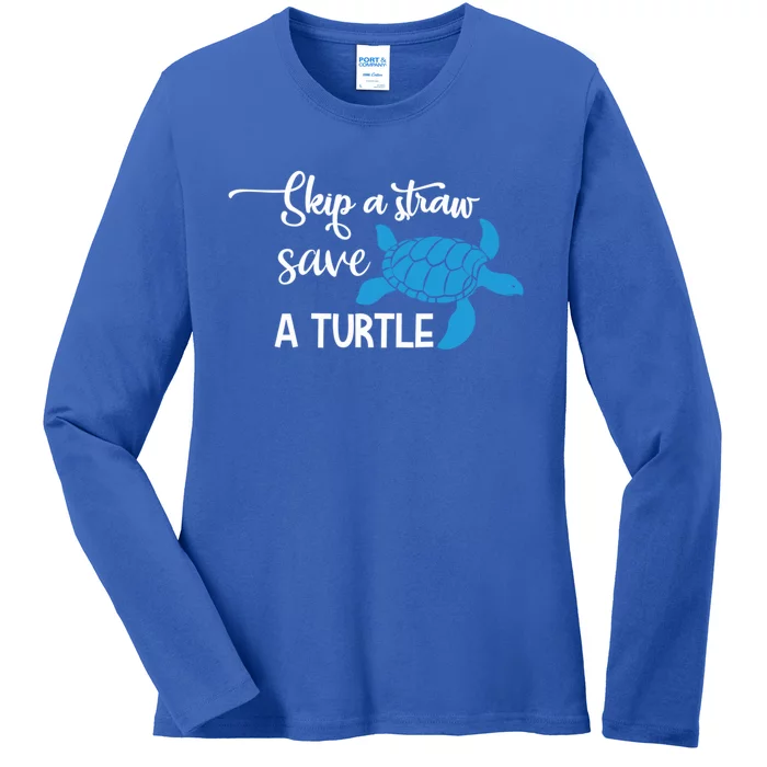 Skip A Straw Save A Turtle Animal Protection Gift Cool Gift Ladies Long Sleeve Shirt