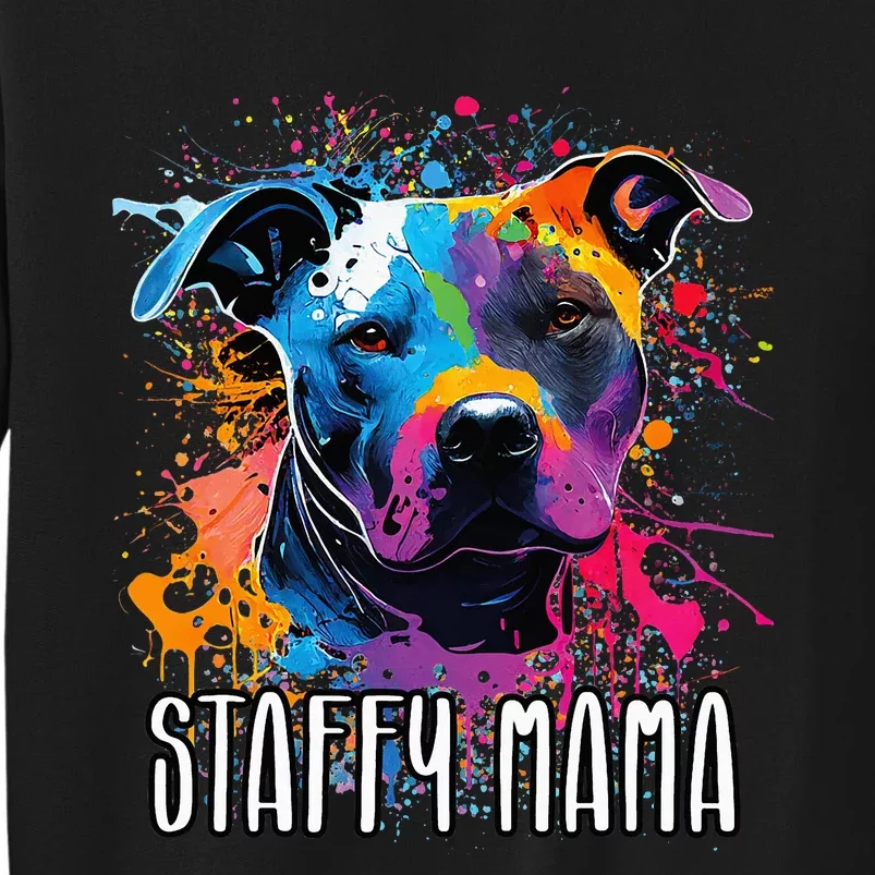 Splash Art Staffordshire Bull Terrier Staffy Mama Tall Sweatshirt