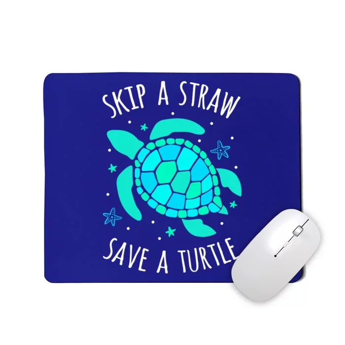 Skip A Straw Save A Turtle Colorful Sea Turtle With Starfish Cute Gift Mousepad