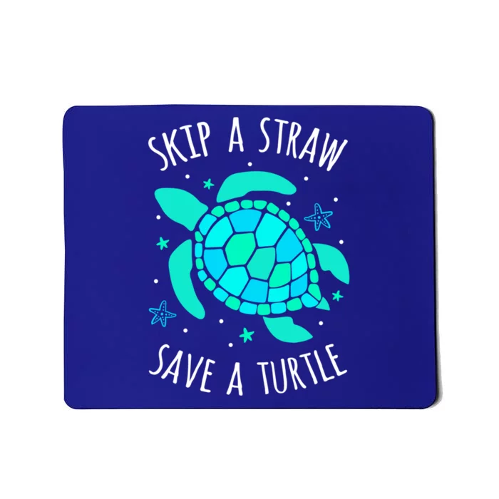 Skip A Straw Save A Turtle Colorful Sea Turtle With Starfish Cute Gift Mousepad