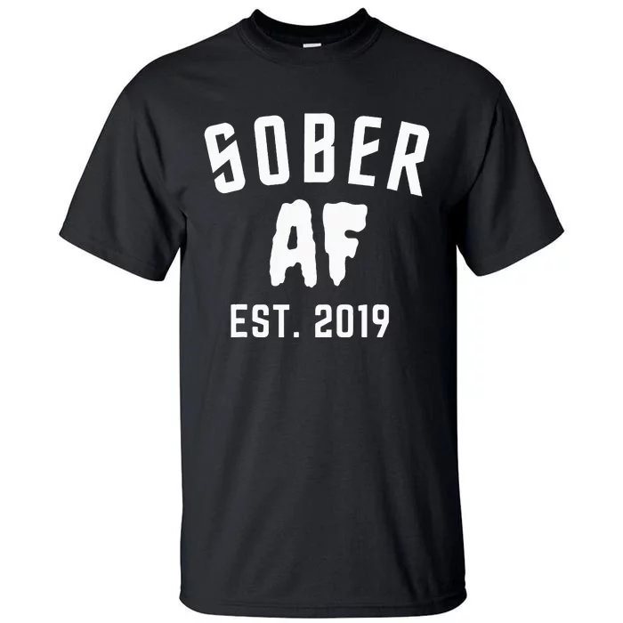 Sober Af Since Est 2019 5 Years Sobriety Anniversary Tall T-Shirt