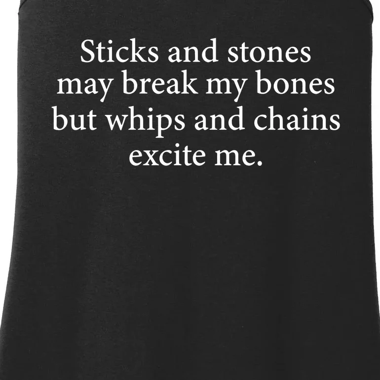 Sticks And Stones May Break My Bones But Whips And Chains Excite Me Ladies Essential Tank