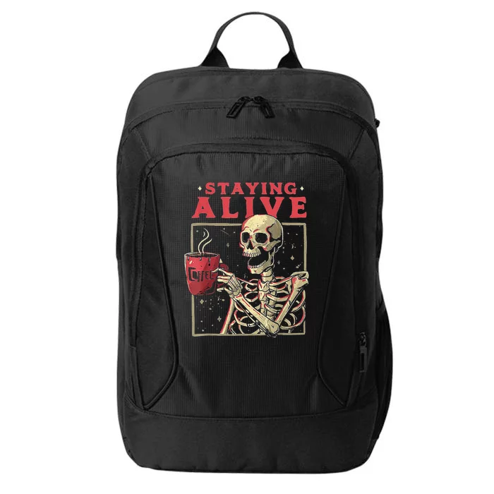 Staying Alive Skeleton Drink Coffee Funny Skeleton Skull City Backpack