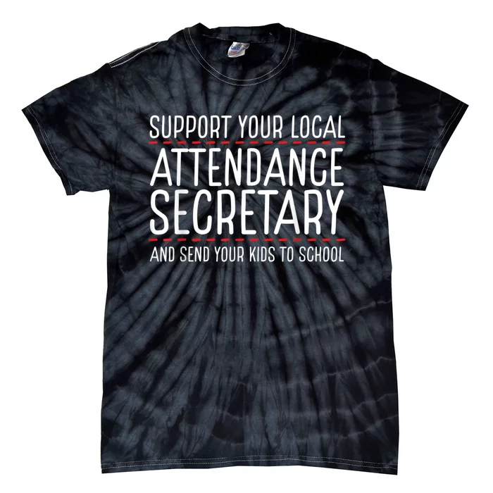 Support Attendance Secretary Tie-Dye T-Shirt