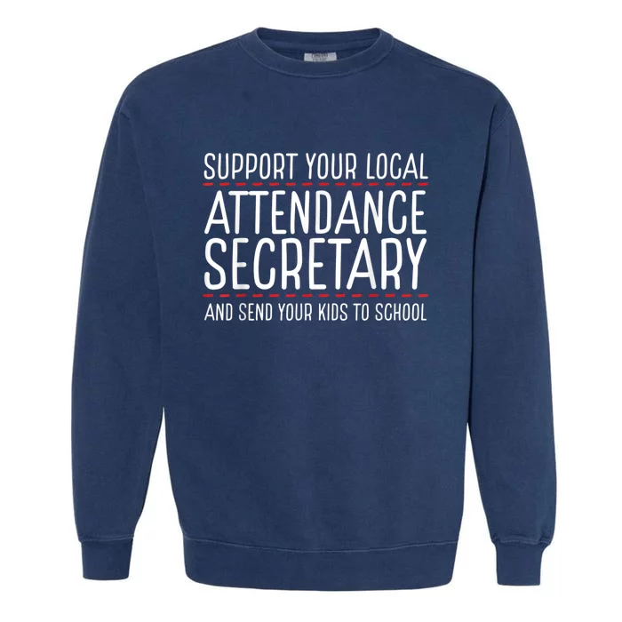 Support Attendance Secretary Garment-Dyed Sweatshirt