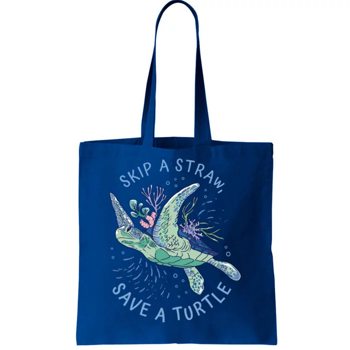 Skip A Straw Save A Turtle Environtal Sea Turtle Meaningful Gift Tote Bag