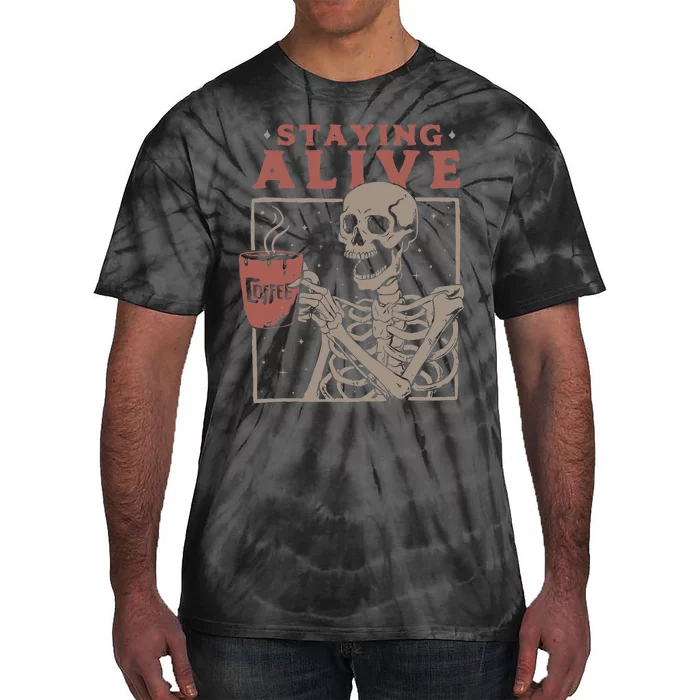 Staying Alive Skeleton Drink Coffee Funny Skeleton Skull Tie-Dye T-Shirt