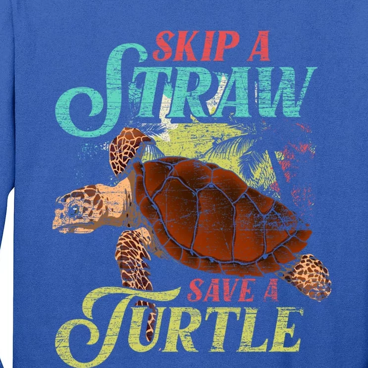 Skip A Straw Save A Turtle Ocean Animal Lover Sea Turtle Gift Tall Long Sleeve T-Shirt