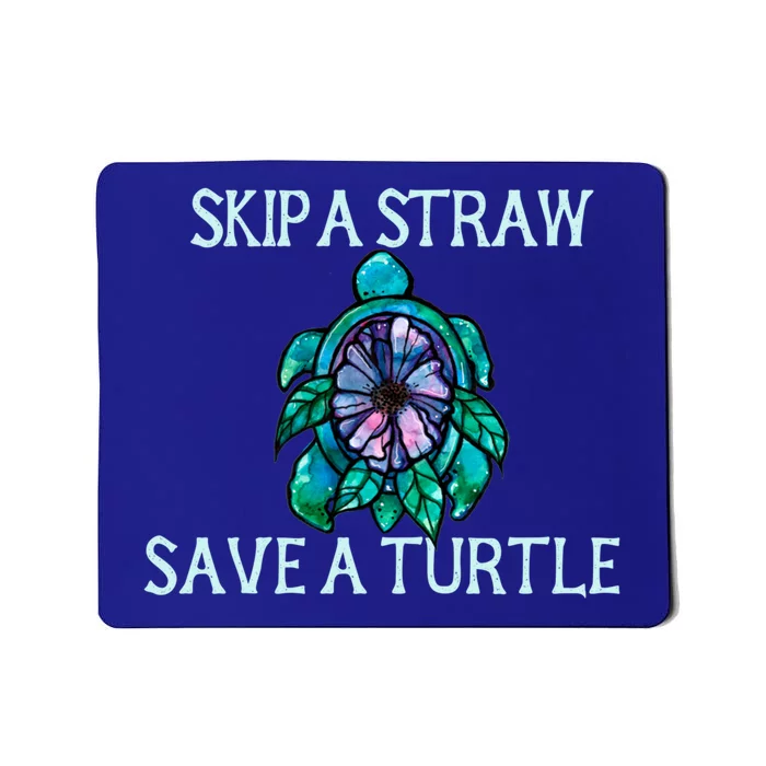 Skip A Straw Save A Turtle Gift Mousepad