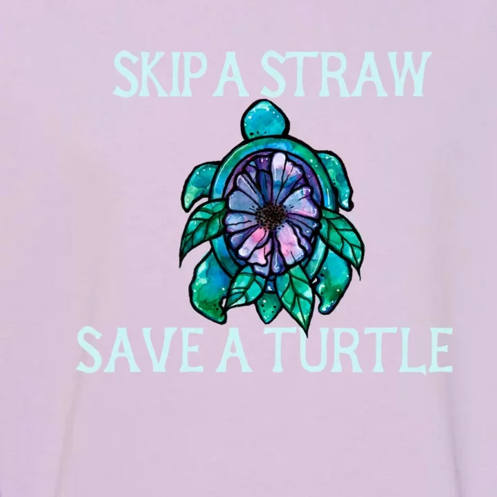 Skip A Straw Save A Turtle Gift Garment-Dyed Sweatshirt