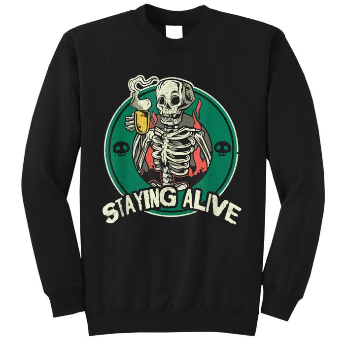 Staying Alive Skeleton Drink Coffee Funny Skull Tall Sweatshirt