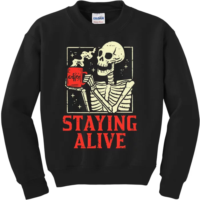 Staying Alive Skeleton Coffe Funny Retro Vintage Halloween Kids Sweatshirt