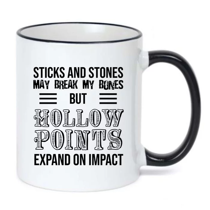 Sticks And Stones May Break My Bones But Hollow Points Expand On Impact Black Color Changing Mug