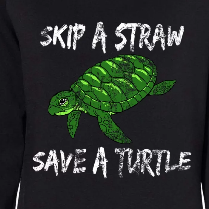 Skip A Straw Save A Turtle Cute Gift Tee Gift Womens California Wash Sweatshirt