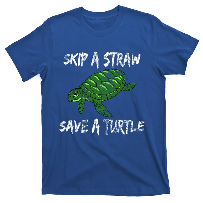 Skip A Straw Save A Turtle Cute Gift Tee Gift T-Shirt