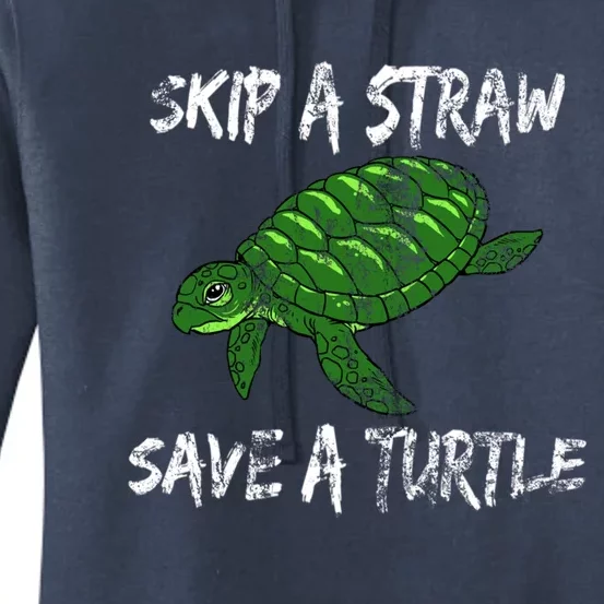 Skip A Straw Save A Turtle Cute Gift Tee Gift Women's Pullover Hoodie