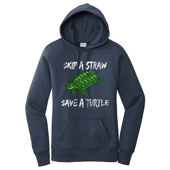 Skip A Straw Save A Turtle Cute Gift Tee Gift Women's Pullover Hoodie