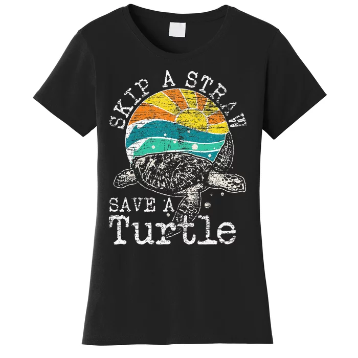 Skip A Straw Save A Turtle Women's T-Shirt