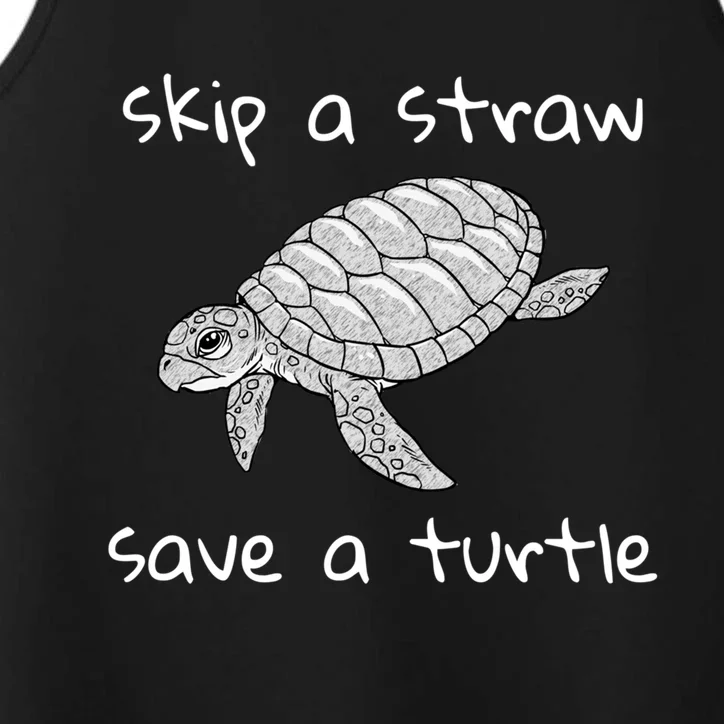 Skip A Straw Save A Turtle Gift Tee Gift Performance Tank