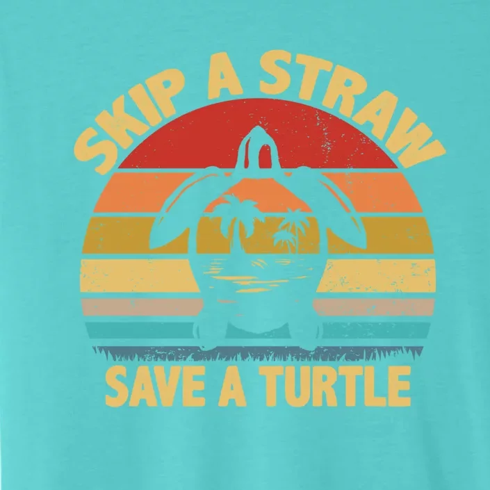 Skip A Straw Save A Turtle Gift Save The Sea Turtles Gift ChromaSoft Performance T-Shirt