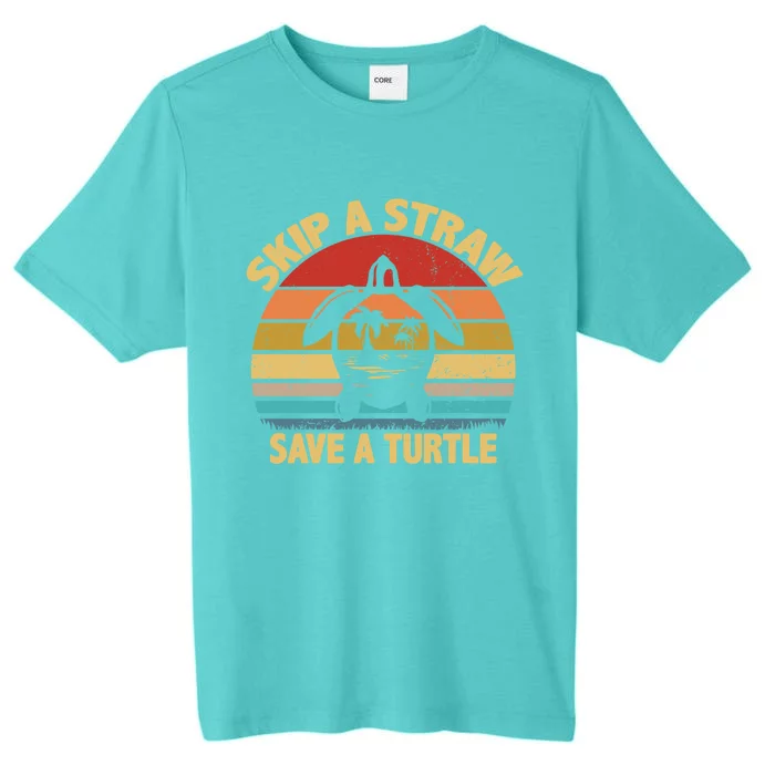 Skip A Straw Save A Turtle Gift Save The Sea Turtles Gift ChromaSoft Performance T-Shirt