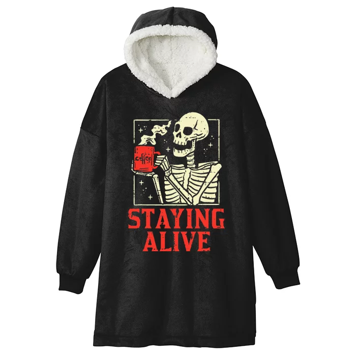 Staying Alive Skeleton Coffe Funny Retro Vintage Halloween Hooded Wearable Blanket