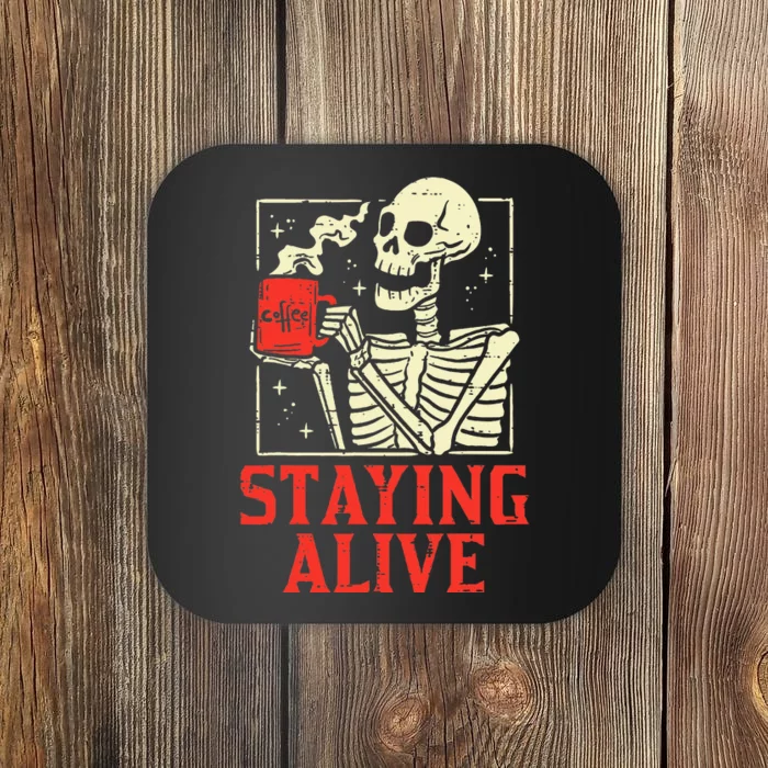 Staying Alive Skeleton Coffe Funny Retro Vintage Halloween Coaster