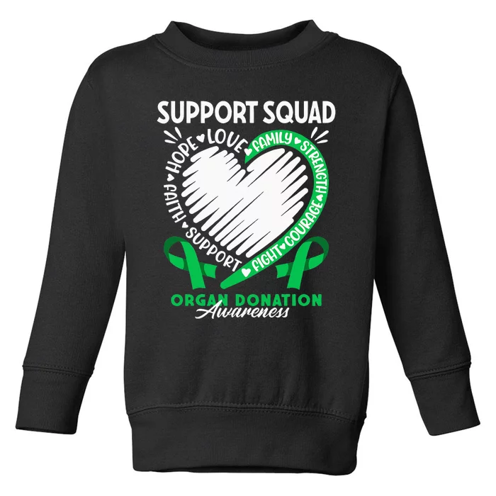 Support Awareness Squad I Transplant Survivor Organ Donation Toddler Sweatshirt