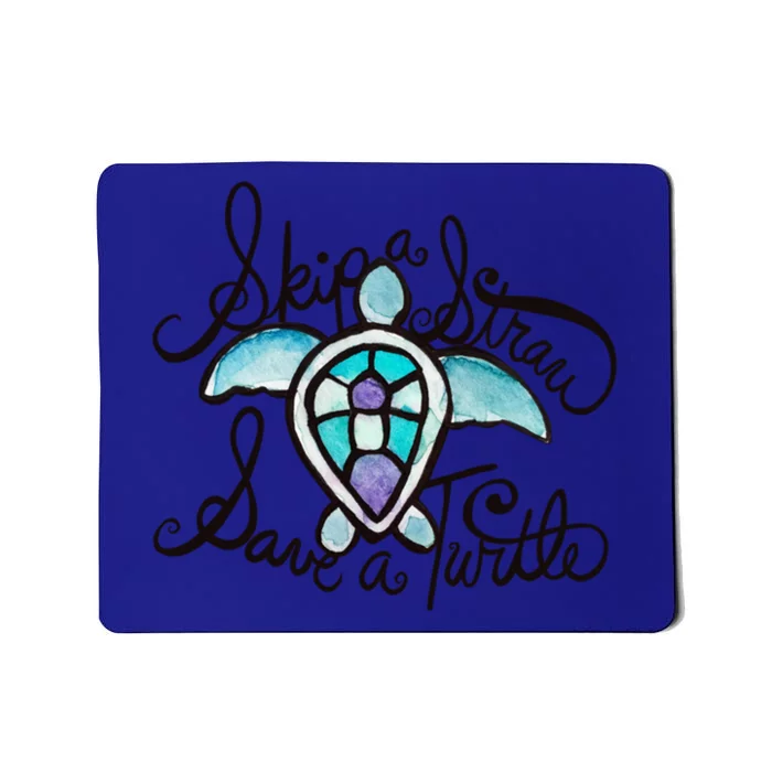 Skip A Straw Save A Turtle Watercolor Gift Mousepad