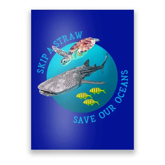 Skip A Straw Save Our Oceans Unisex Environt Awareness Gift Poster