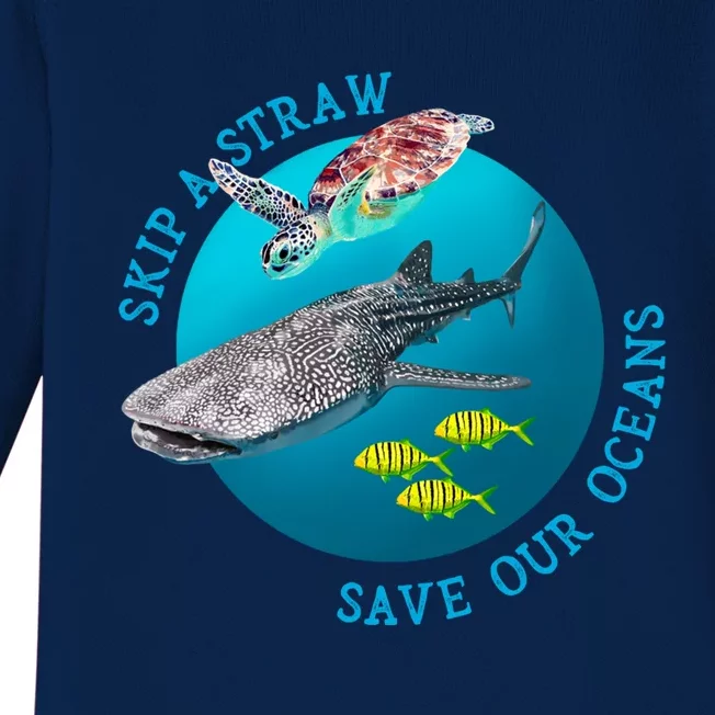 Skip A Straw Save Our Oceans Unisex Environt Awareness Gift Baby Long Sleeve Bodysuit