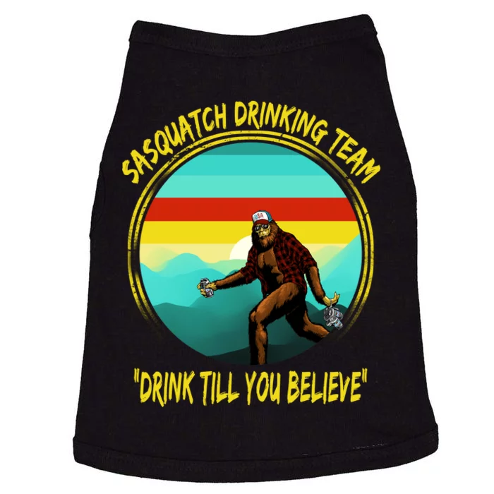 Sasquatch Drinking Team Drink Till You Believe Doggie Tank