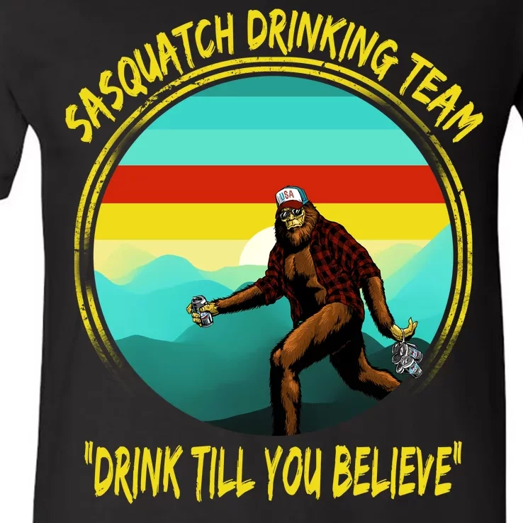 Sasquatch Drinking Team Drink Till You Believe V-Neck T-Shirt