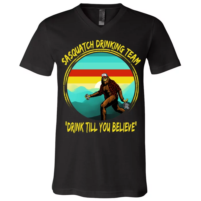 Sasquatch Drinking Team Drink Till You Believe V-Neck T-Shirt