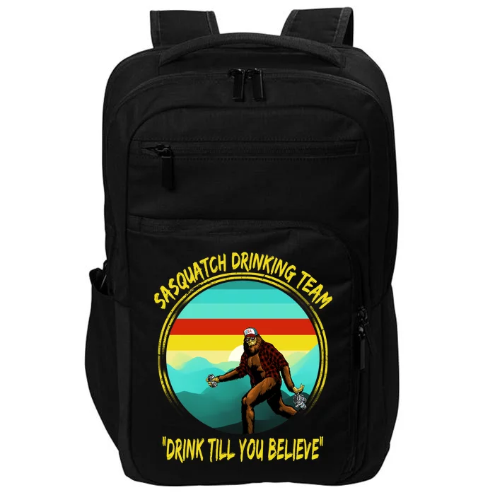 Sasquatch Drinking Team Drink Till You Believe Impact Tech Backpack