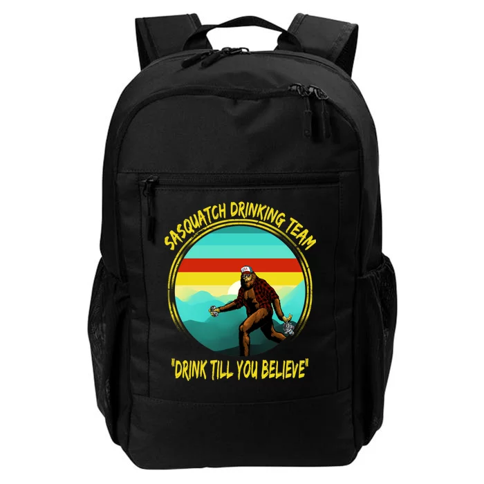 Sasquatch Drinking Team Drink Till You Believe Daily Commute Backpack