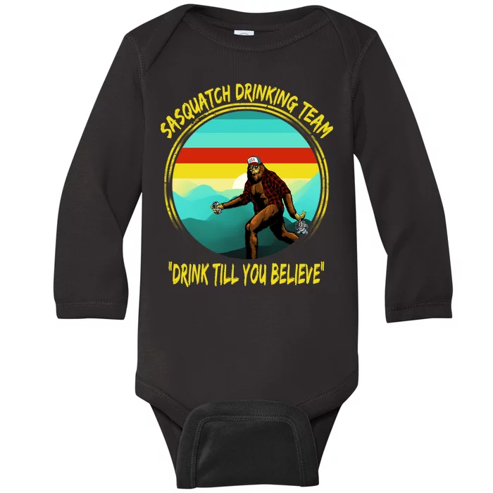 Sasquatch Drinking Team Drink Till You Believe Baby Long Sleeve Bodysuit