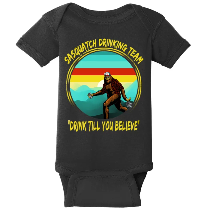 Sasquatch Drinking Team Drink Till You Believe Baby Bodysuit