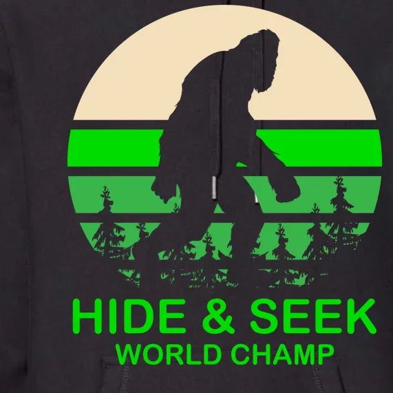 Sasquatch Hide And Seek World Champion Premium Hoodie