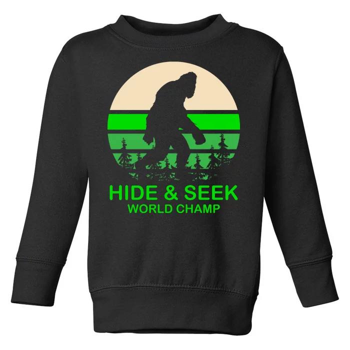 Sasquatch Hide And Seek World Champion Toddler Sweatshirt