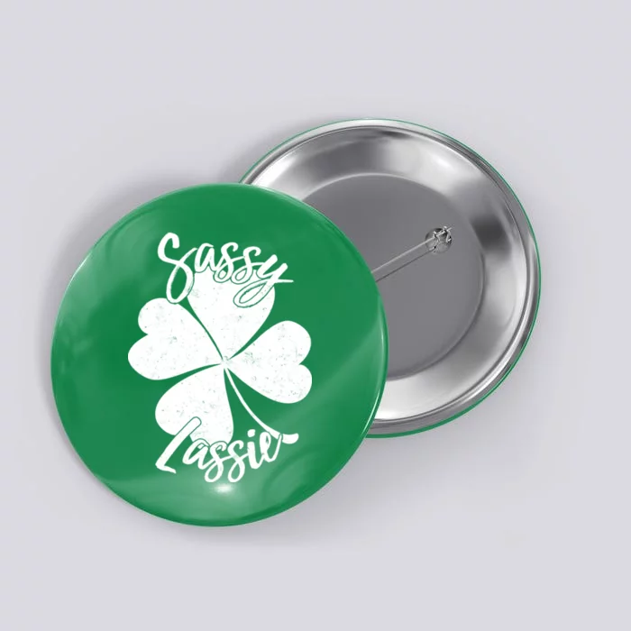 Sassy Lassie Irish Clover St. Patrick's Day Button